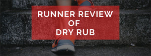 Why This Runner LOVES Dry Rub