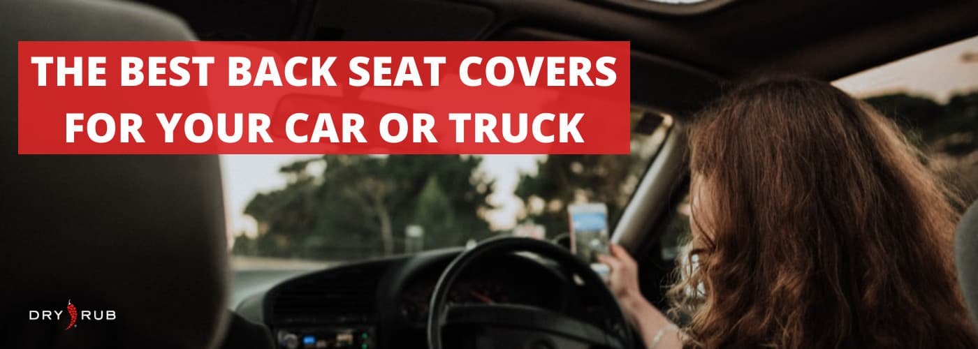 The Best Back Seat Covers for Your Car or Truck