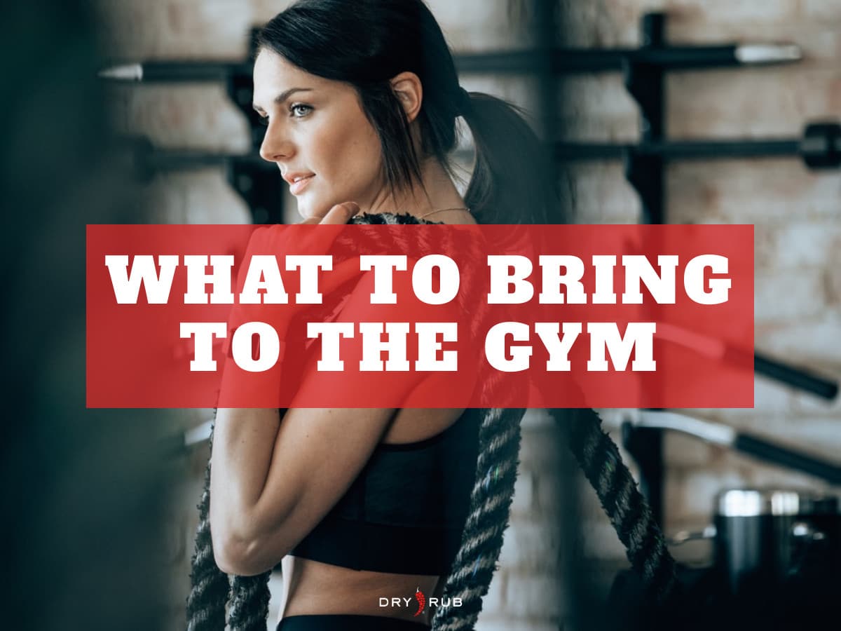 What to Bring to the Gym: 10 Essential Items to Help You Get Fit and Look Great