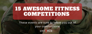 15 Fitness Competitions That Will Get You Out of Your Comfort Zone